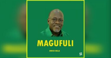 DOWNLOAD MP3 Enock Bella – CCM MAGUFULI