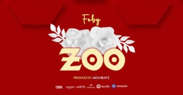 AUDIO Foby – Zoo Chu MP3 DOWNLOAD