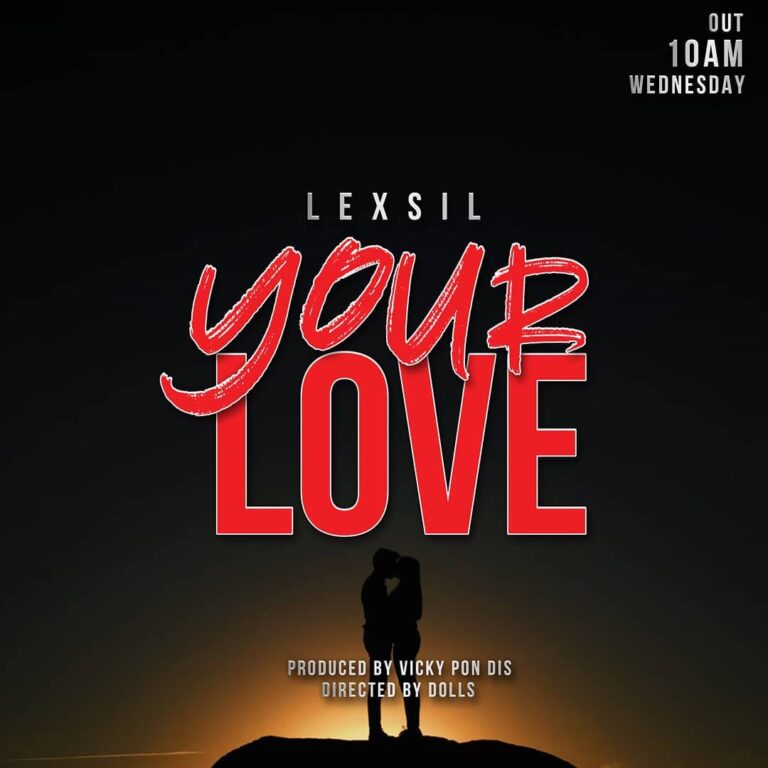 AUDIO Lexsil – Your Love MP3 DOWNLOAD