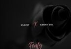 AUDIO 2Saint – Fenty Ft. kenny Sol MP3 DOWNLOAD