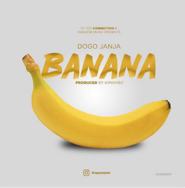 AUDIO Dogo janja – Banana MP3 DOWNLOAD