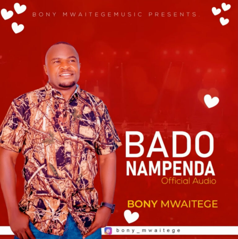 AUDIO Bony Mwaitege – Bado Nampenda MP3 DOWNLOAD