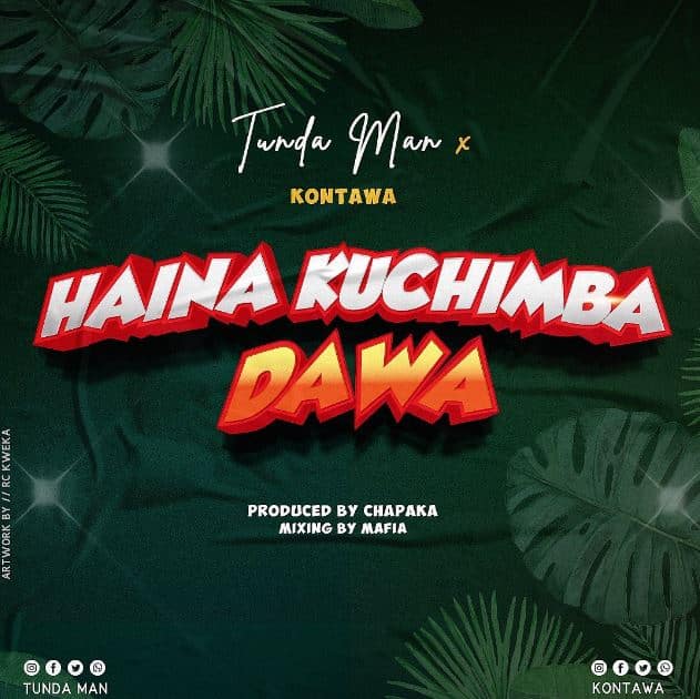 AUDIO Kontawa Ft Tunda Man – Haina Kuchimba Dawa MP3 DOWNLOAD