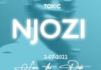 AUDIO Toxic – Njozi MP3 DOWNLOAD