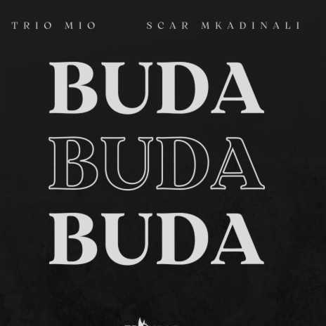 AUDIO Trio Mio Ft. Scar Mkadinali – Buda MP3 DOWNLOAD