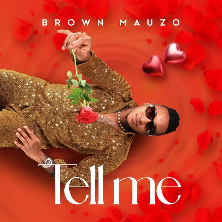 AUDIO Brown Mauzo – Tell Me MP3 DOWNLOAD