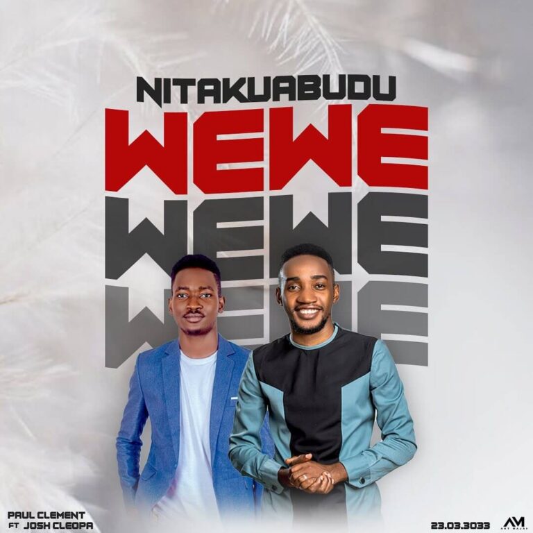 AUDIO Paul Clement – Nitakuabudu Wewe Ft Josh Cleopa MP3 DOWNLOAD