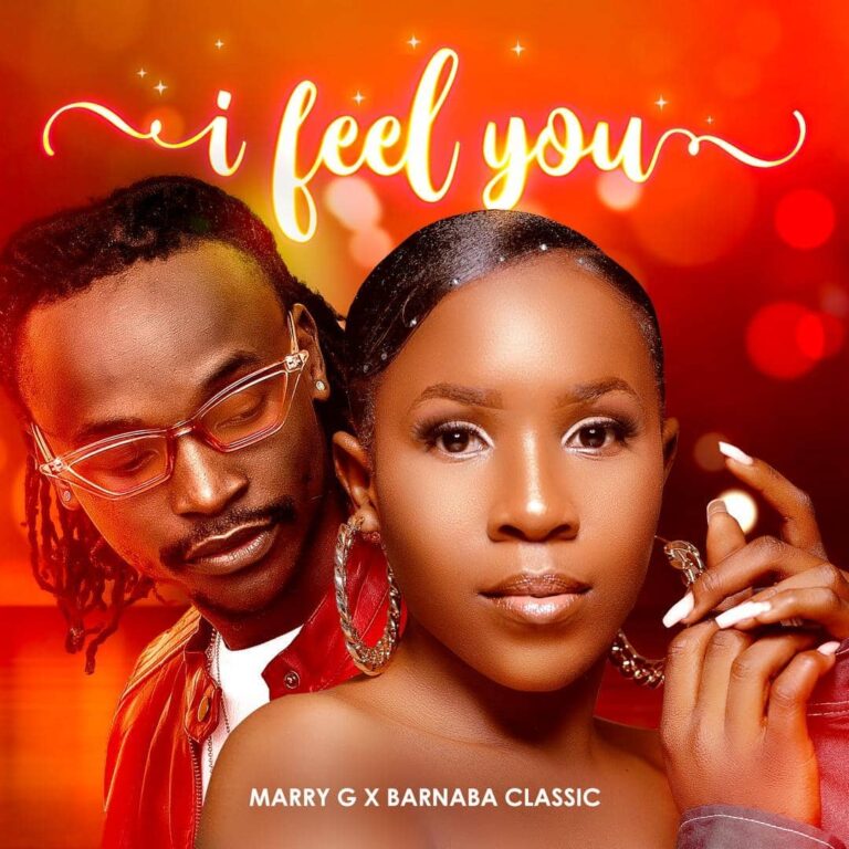 AUDIO Marry G – I feel You Ft Barnaba MP3 DOWNLOAD