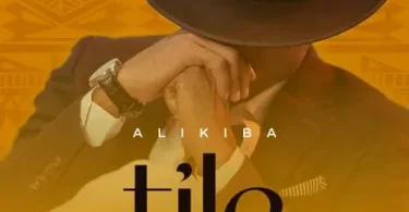 AUDIO Alikiba – Tile MP3 DOWNLOAD