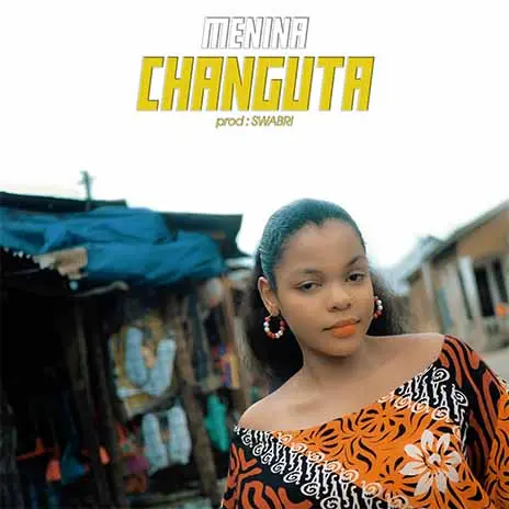 AUDIO Menina – Changuta MP3 DOWNLOAD