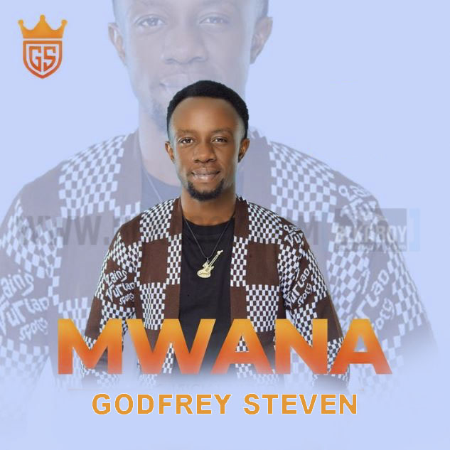 AUDIO Godfrey Steven – Mwana MP3 DOWNLOAD