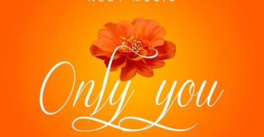 AUDIO Nedy Music – Only You MP3 DOWNLOAD