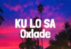 VIDEO Oxlade – KU LO SA MP4 DOWNLOAD