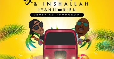 AUDIO Iyanii – Good Vibes & Inshallah Ft. Bien MP3 DOWNLOAD