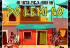 AUDIO Kinata Mc – Do Lemi Go Ft Ibraah MP3 DOWNLOAD