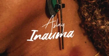 AUDIO Aslay – Inauma MP3 DOWNLOAD