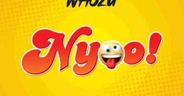 AUDIO Whozu – Nyoo MP3 DOWNLOAD