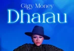 AUDIO Gigy Money – Dharau MP3 DOWNLOAD