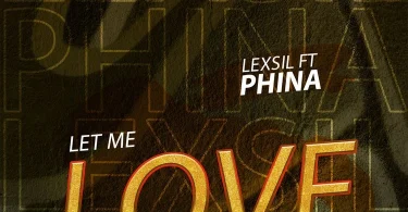 AUDIO Lexsil Ft Phina – Let Me Love You MP3 DOWNLOAD