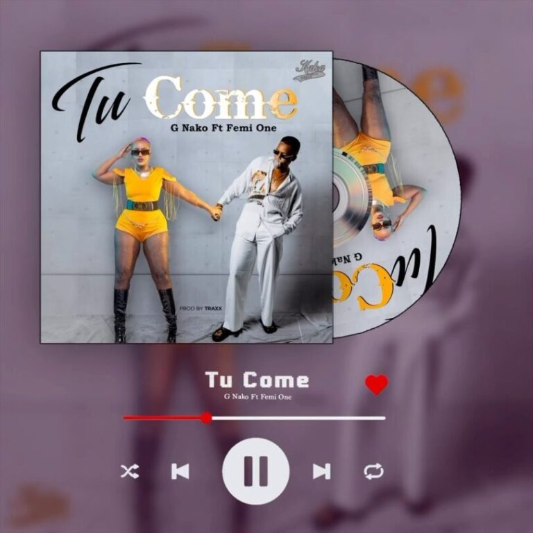 AUDIO G Nako Ft Femi One – Tu Come MP3 DOWNLOAD