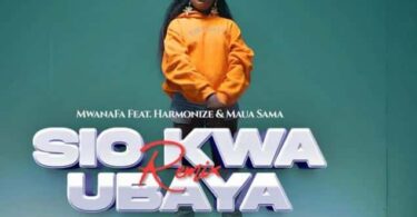 AUDIO Mwana FA Ft Maua Sama X Harmonize – Sio Kwa Ubaya Remix MP3 DOWNLOAD