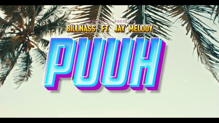 VIDEO Billnass Ft. Jay Melody – Puuh MP4 DOWNLOAD