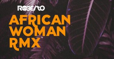 AUDIO Roberto – African Woman Remix Ft Suldaan Seeraar X General Ozzy MP3 DOWNLOAD