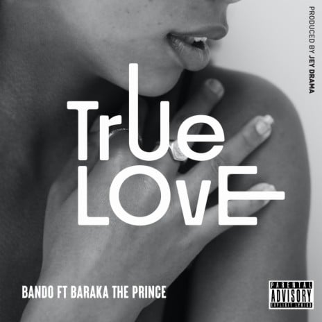 AUDIO Bando Ft Baraka the prince – True Love MP3 DOWNLOAD