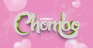 AUDIO Chidboy – Chombo MP3 DOWNLOAD