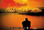 AUDIO Ibraah – Nitachelewa MP3 DOWNLOAD