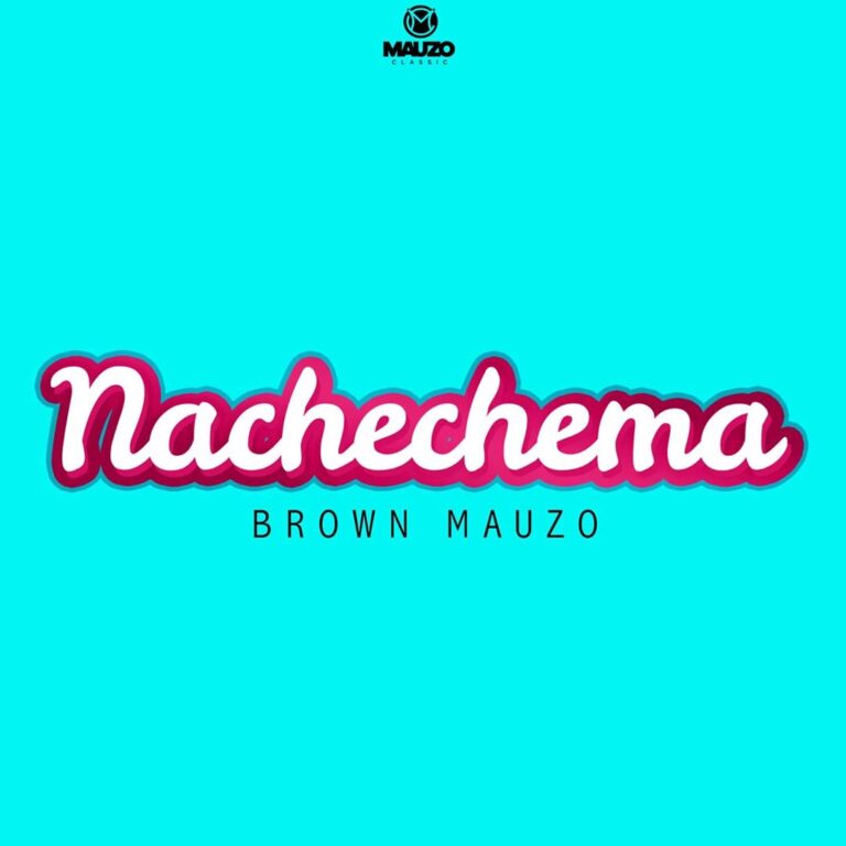 AUDIO Brown Mauzo – Nachechema MP3 DOWNLOAD