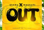 AUDIO Ssaru – Out Ft. Masauti MP3 DOWNLOAD