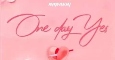 AUDIO Rayvanny – One Day Yes MP3 DOWNLOAD