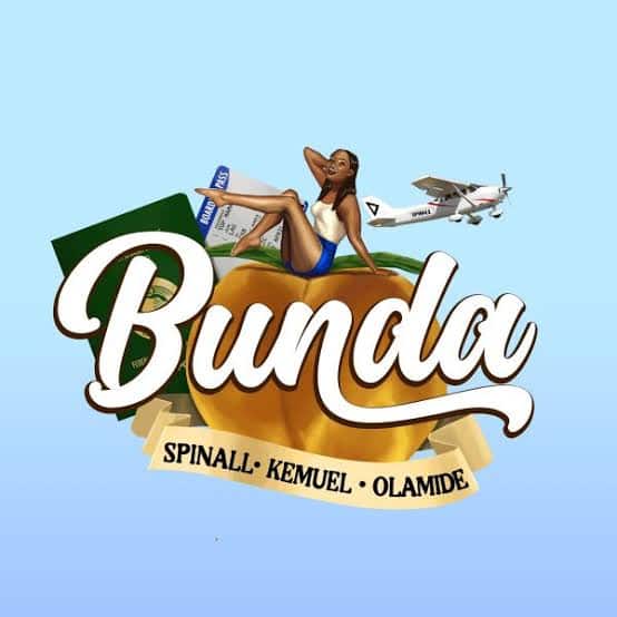 AUDIO Spinall – Bunda Ft Olamide X Kemuel MP3 DOWNLOAD