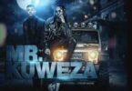 AUDIO Dogo Janja Ft Kusah – Mr. Kuweza MP3 DOWNLOAD