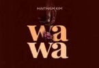 AUDIO Haitham Kim – Wawa MP3 DOWNLOAD