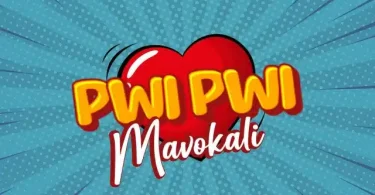 AUDIO Mavokali – Pwi Pwi MP3 DOWNLOAD