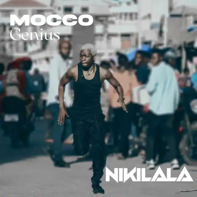 AUDIO Mocco Genius – Nikilala MP3 DOWNLOAD