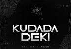 AUDIO Nay Wa Mitego – Kudada Deki MP3 DOWNLOAD