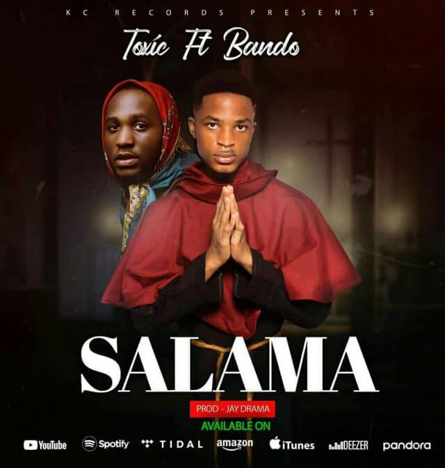 AUDIO Toxic Ft Bando – Salama MP3 DOWNLOAD