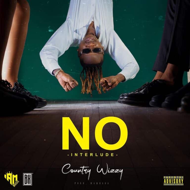 AUDIO Country Wizzy – No (Interlude) MP3 DOWNLOAD