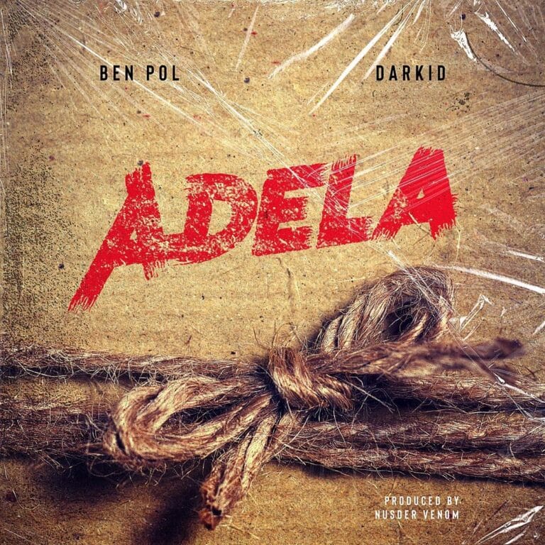 AUDIO Ben Pol – Adela Ft Darkid MP3DOWNLOAD