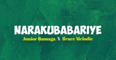 AUDIO Junior Rumaga – NARAKUBABARIYE Ft Bruce Melody MP3 DOWNLOAD