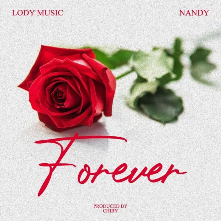 AUDIO Lody Music – Forever Ft. Nandy MP3 DOWNLOAD