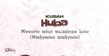 AUDIO Kusah – Huba MP3 DOWNLOAD