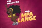 AUDIO Nay Wa Mitego – Kwa Mpalange MP3 DOWNLOAD