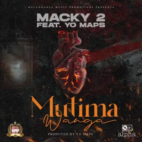 AUDIO Macky2 Ft Yo Maps – Mutima Wanga MP3 DOWNLOAD