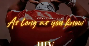 AUDIO Jux – As Long As You Know (Ilimradi Unajua) MP3 DOWNLOAD