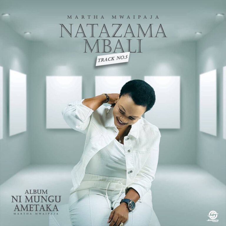 AUDIO Martha Mwaipaja – Natazama Mbali MP3 DOWNLOAD