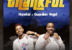 AUDIO Hopekid Ft. Guardian Angel- Thankful MP3 DOWNLOAD